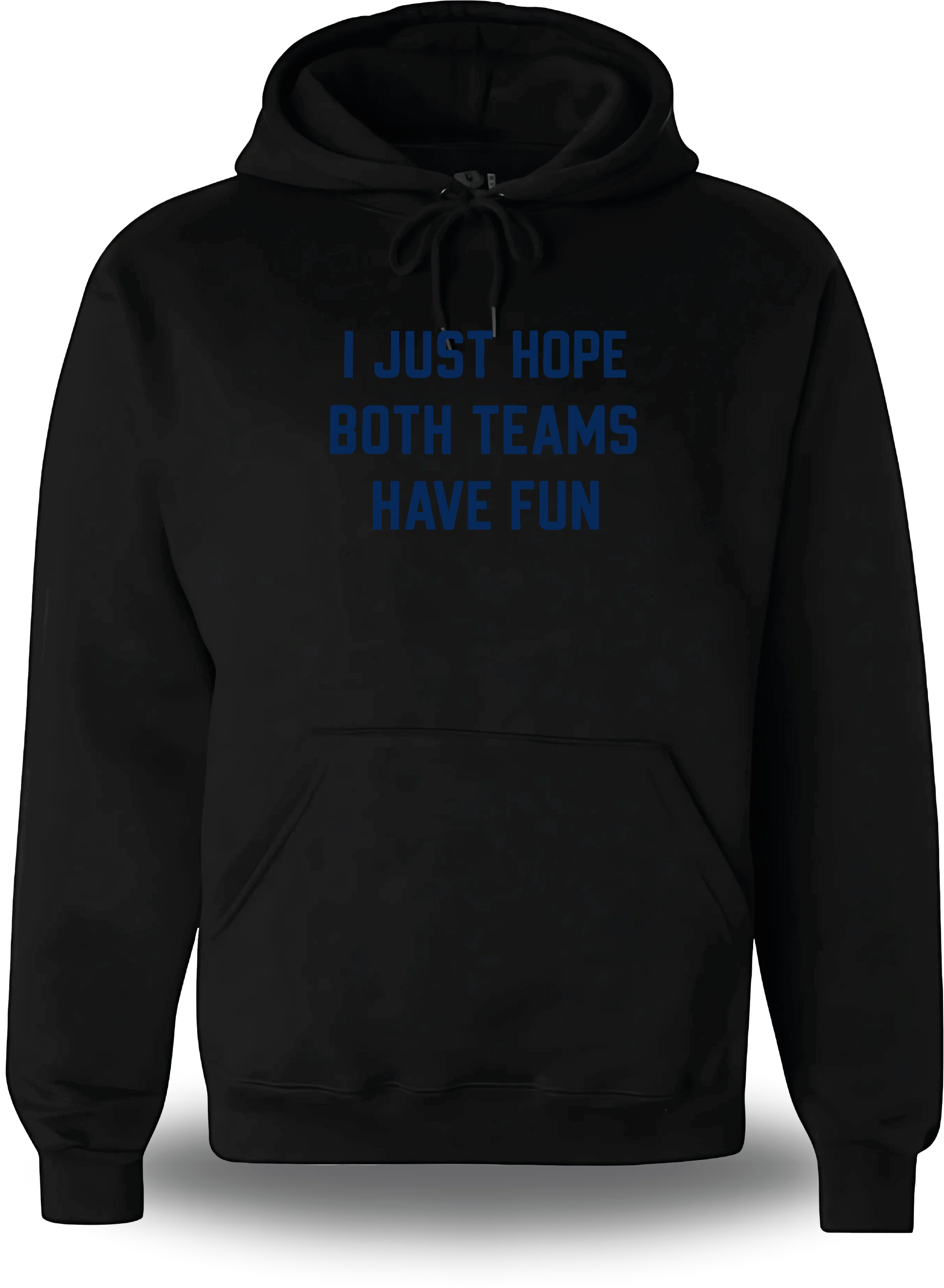 Sweatshirt I Just Hope Both Teams Have Fun