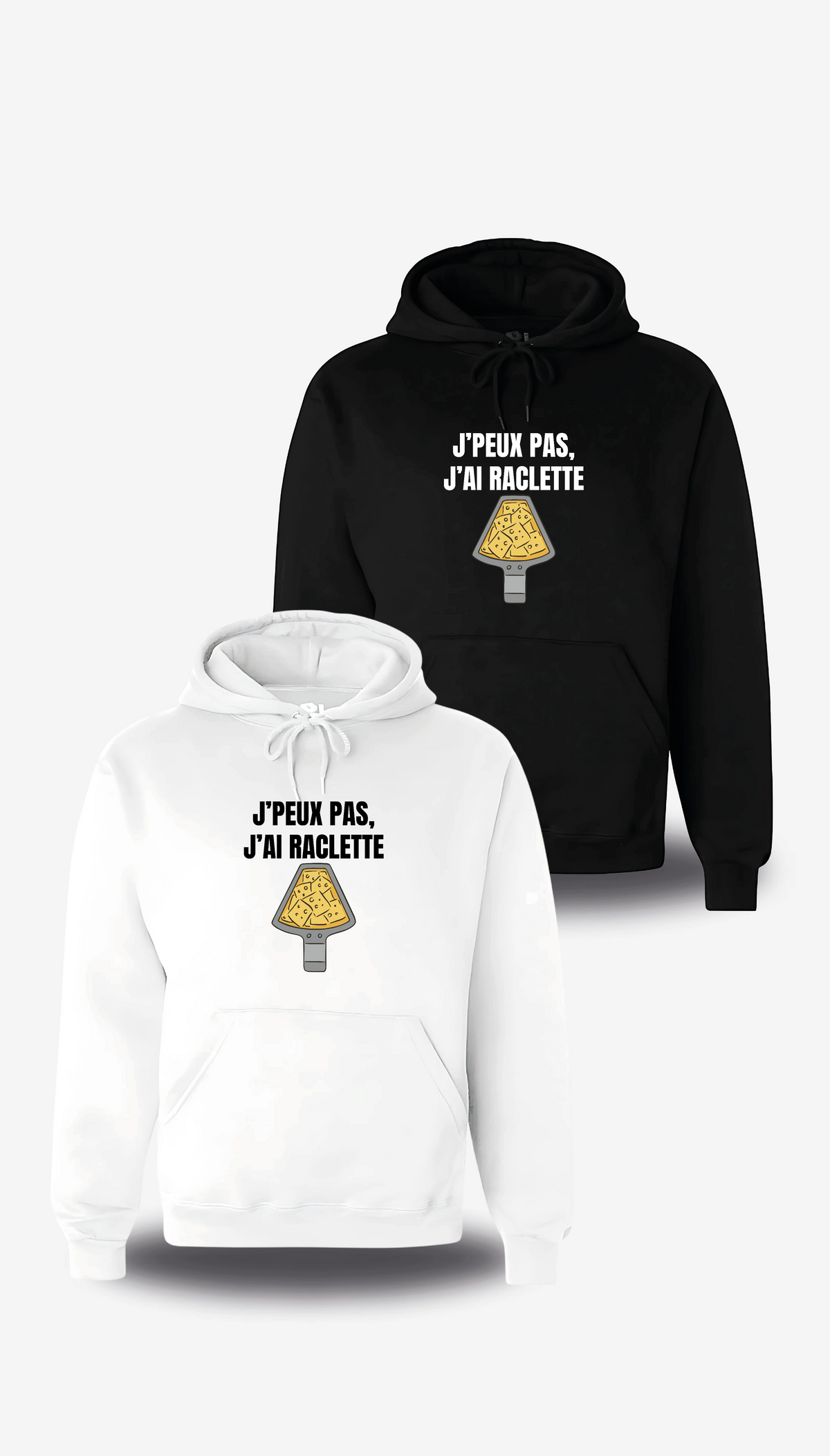 Sweatshirt à capuche « J'peux Pas J'ai Raclette » en blanc et noir, vus de face, design communauté et humour beauf