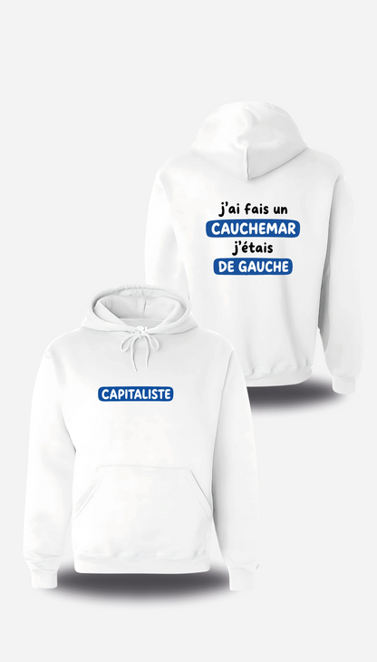 Sweatshirt j'ai fais un cauchemar j'étais de gauche