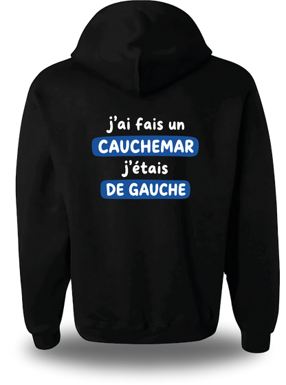 Sweatshirt j'ai fais un cauchemar j'étais de gauche