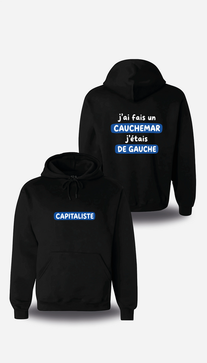 Sweatshirt j'ai fais un cauchemar j'étais de gauche