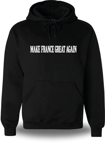 Sweatshirt à capuche noir Make France Great Again vu de face, design politique, punch, election, great again