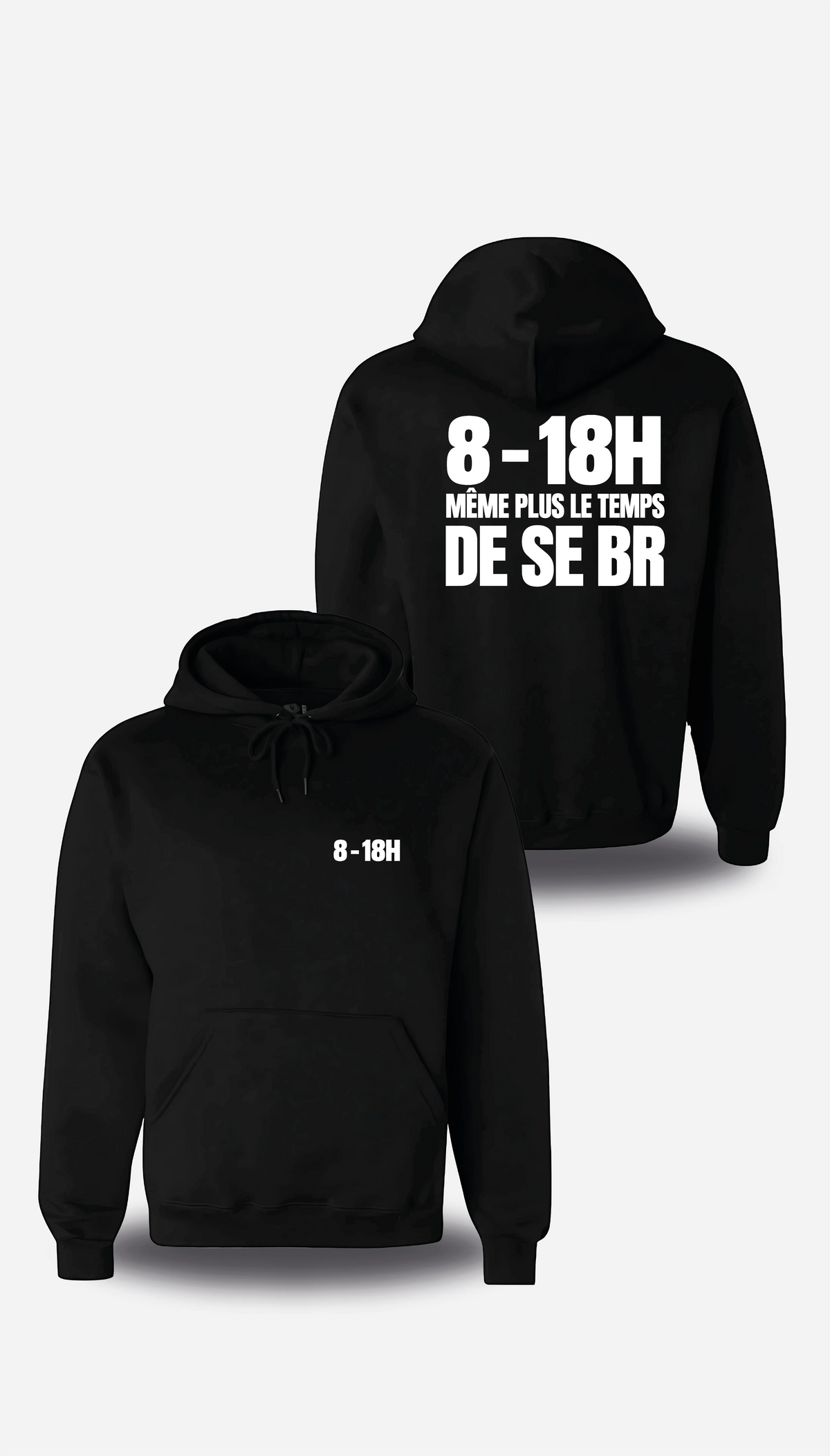 Sweatshirt à capuche noir Manifestation Lycée 8h 18h Plus Le Temps De Se Br vu de face et de dos, design humour, communauté