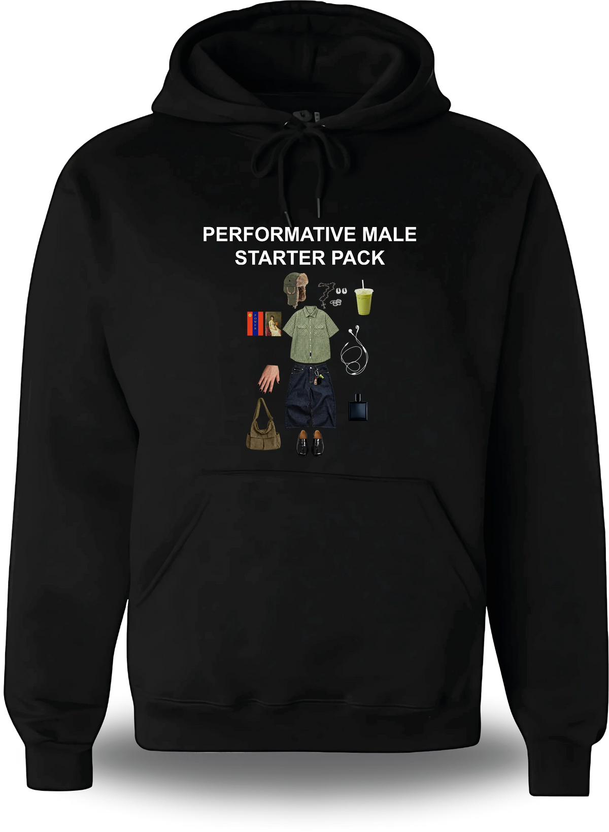Black hoodie “Performative Male Starter Pack”, front view, humor and meme design