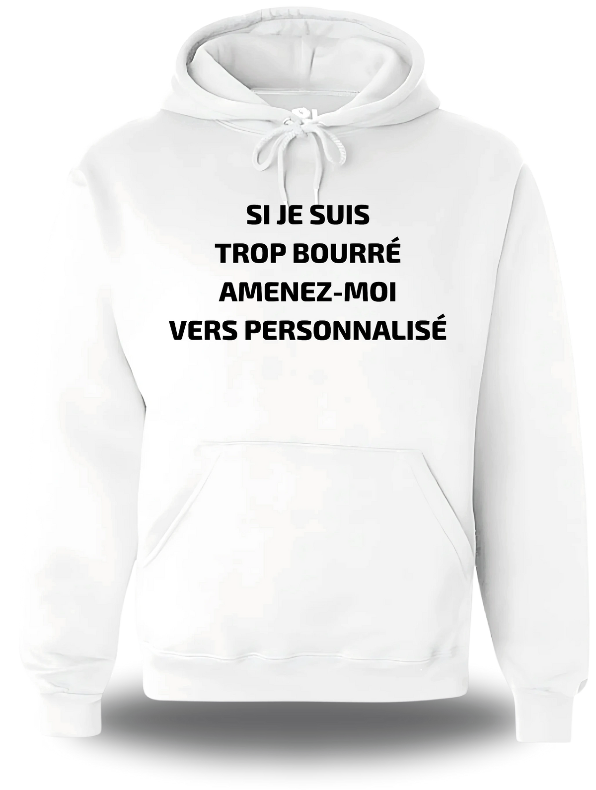 Sweatshirt Si Je Suis Trop Bourre Personnalisable, humour, soirée, humour beauf, Suis Trop Bourre Personnalisable