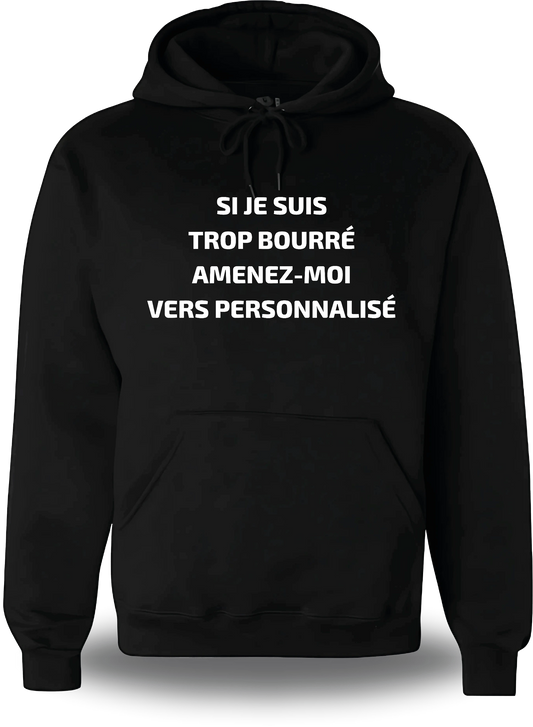 Felpa «Si Je Suis Trop Bourre» personalizzabile, design a tema umorismo, festa e umorismo trash