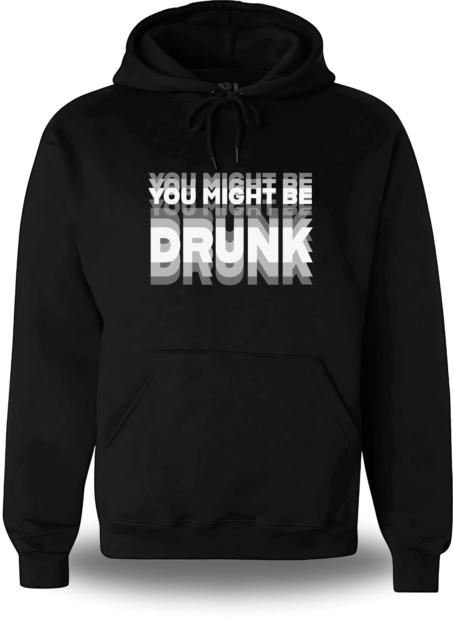 Sweatshirt You might be Drunk