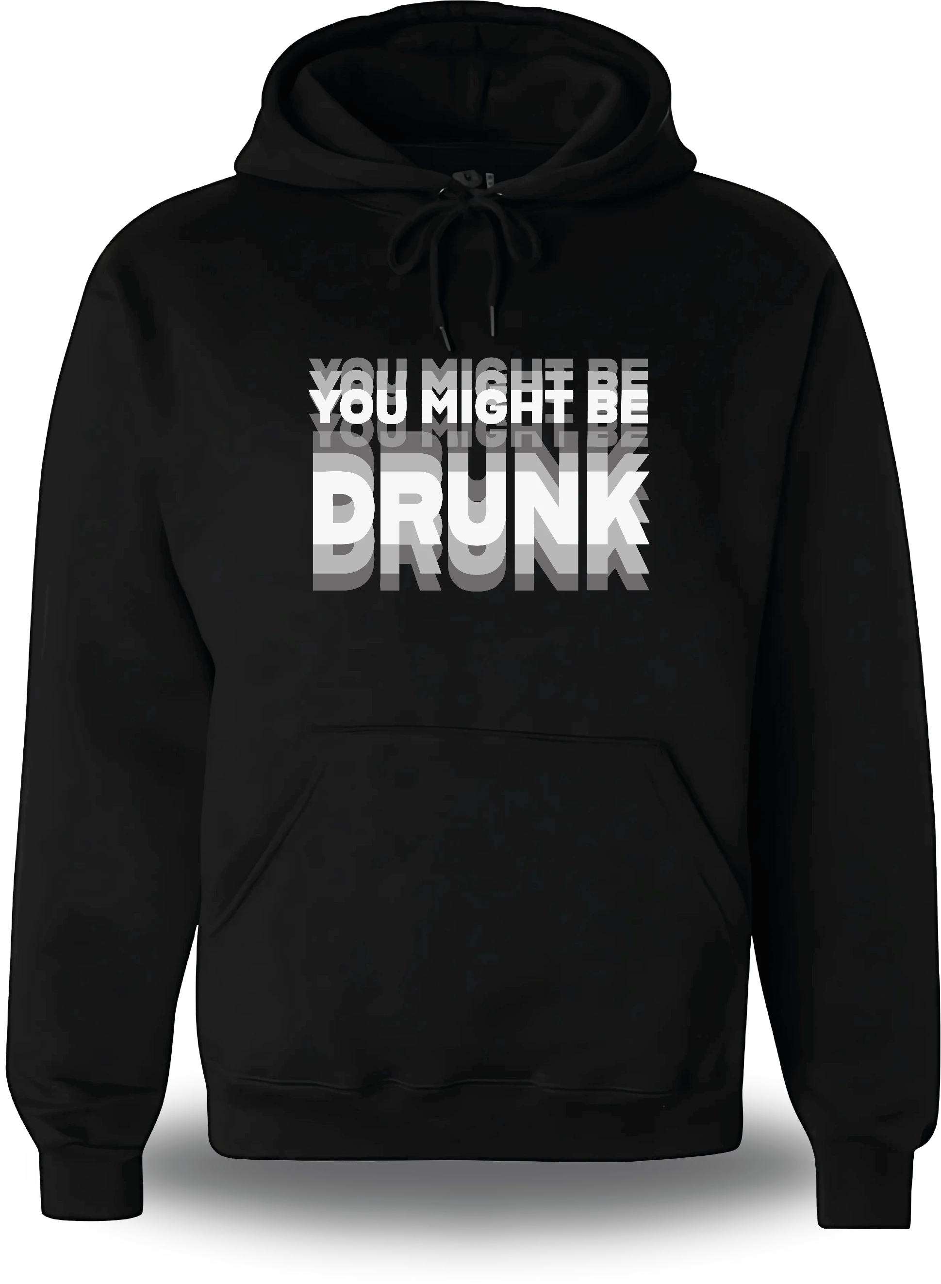 Sweatshirt You might be Drunk