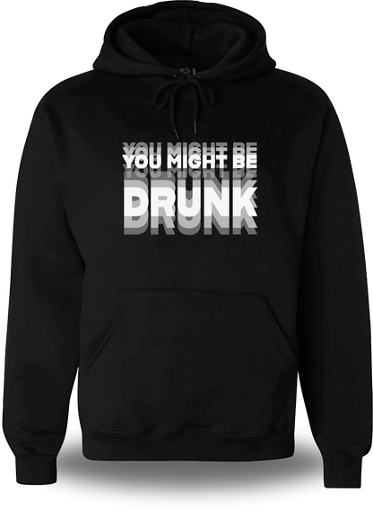 Sweatshirt You might be Drunk