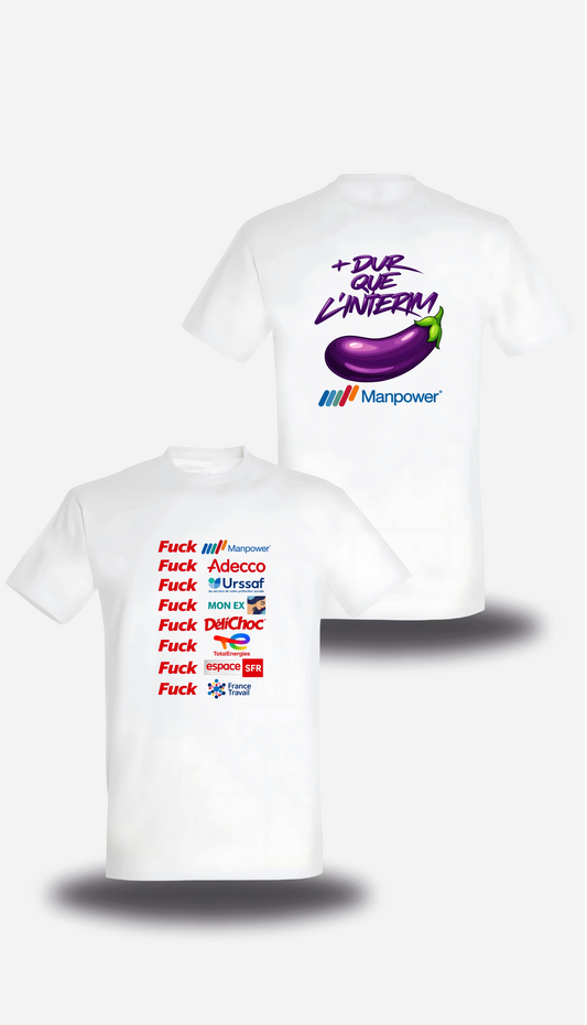 T-shirt blanc Anyme Fuck manpower - Plus dur que l'intérim vu de face et de dos, design humour, geek culture, intérim