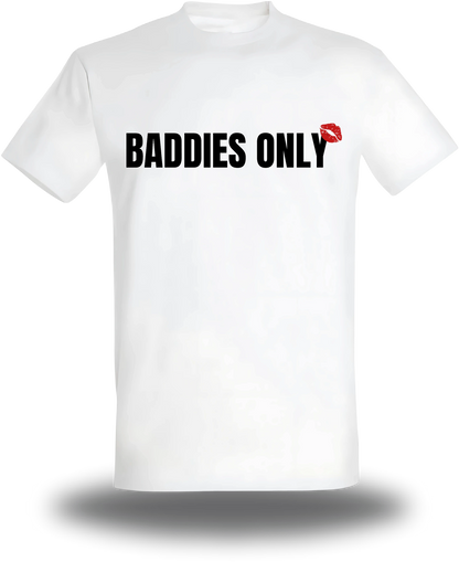 T-shirt Baddies Only