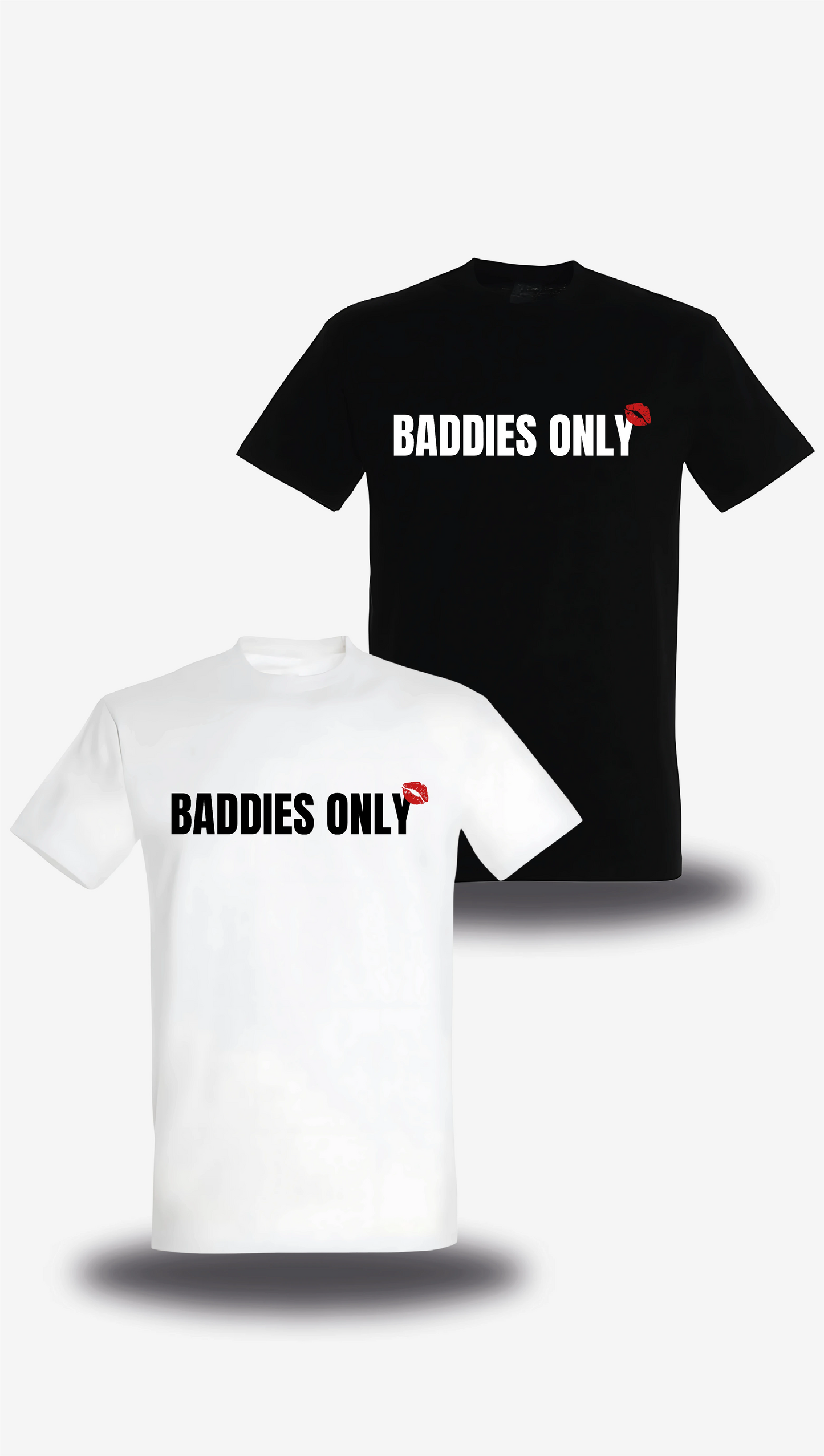 T-shirt Baddies Only