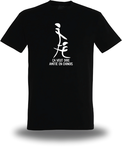T-shirt noir "Ca Veut Dire Amitie En Chinois" vu de face, design humour, humour beauf, sexe, sex