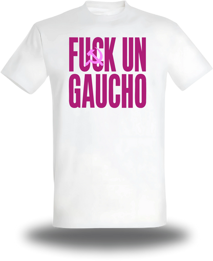 T-shirt Fuck un Gaucho