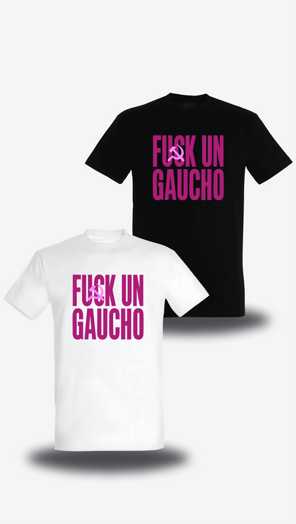 T-shirt Fuck un Gaucho