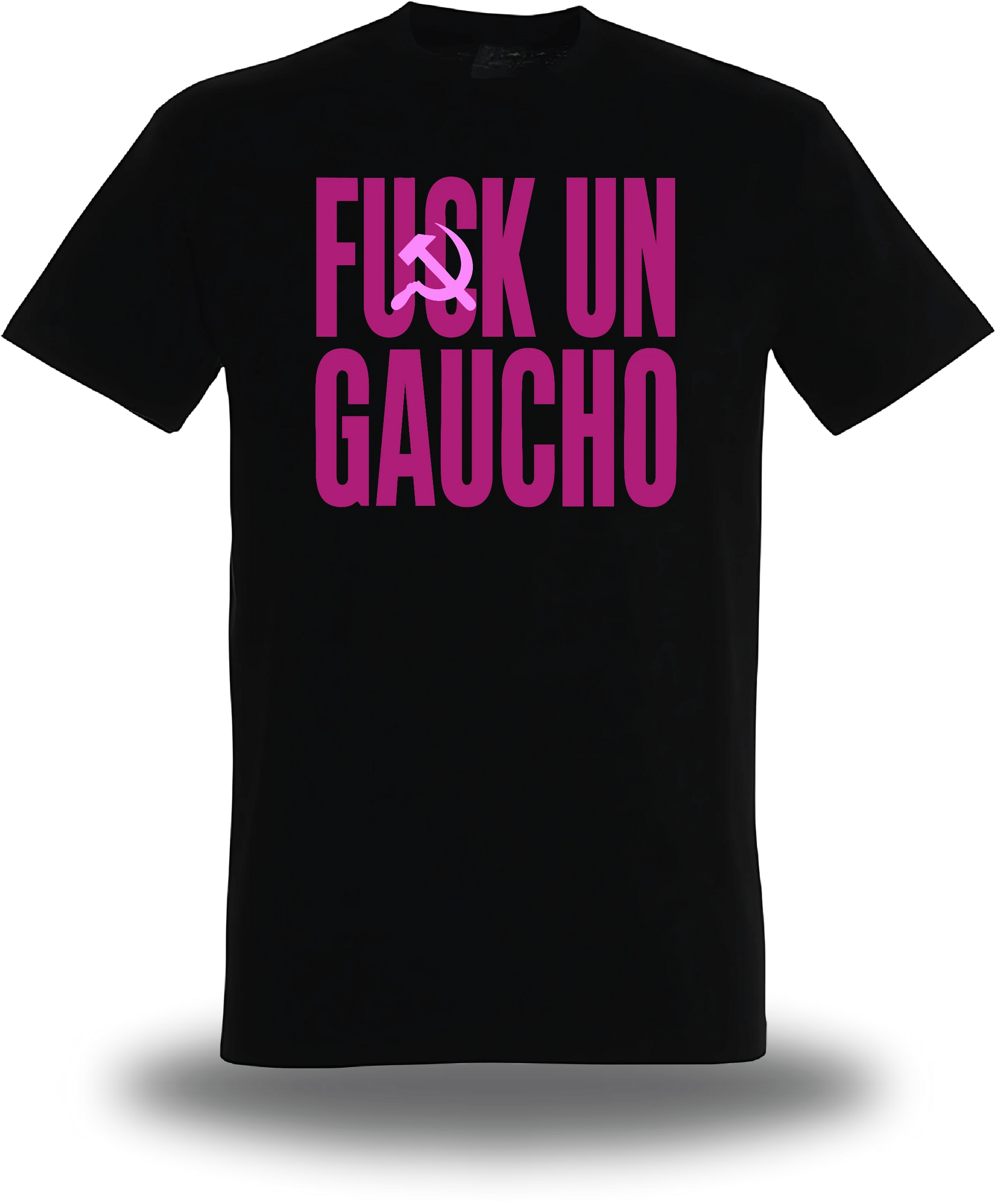 T-shirt Fuck un Gaucho