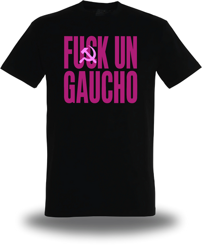 T-shirt Fuck un Gaucho