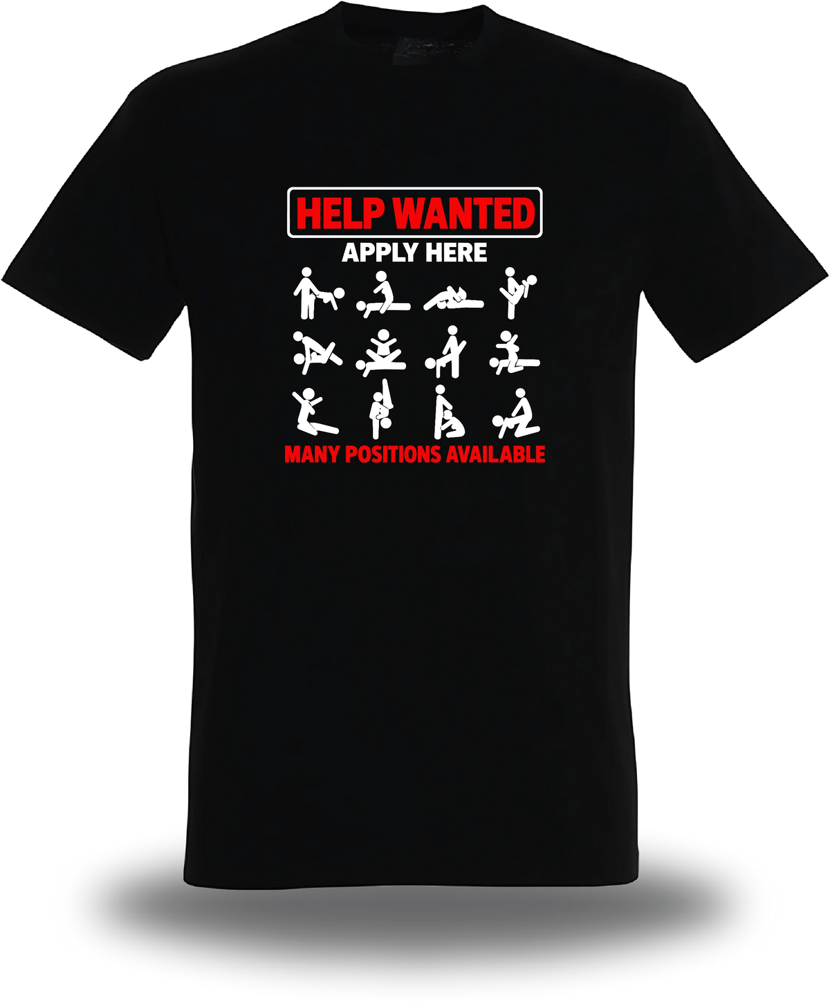 T-shirt noir Help Wanted Apply Here - Sexual Positions vu de face, design humour, humour beauf, hot, Help Wanted Apply Here