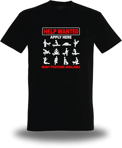 T-shirt noir Help Wanted Apply Here - Sexual Positions vu de face, design humour, humour beauf, hot, Help Wanted Apply Here
