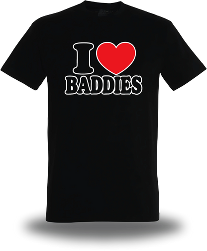 T-shirt noir I Love Baddies vu de face, design humour, humour beauf, punch, amour