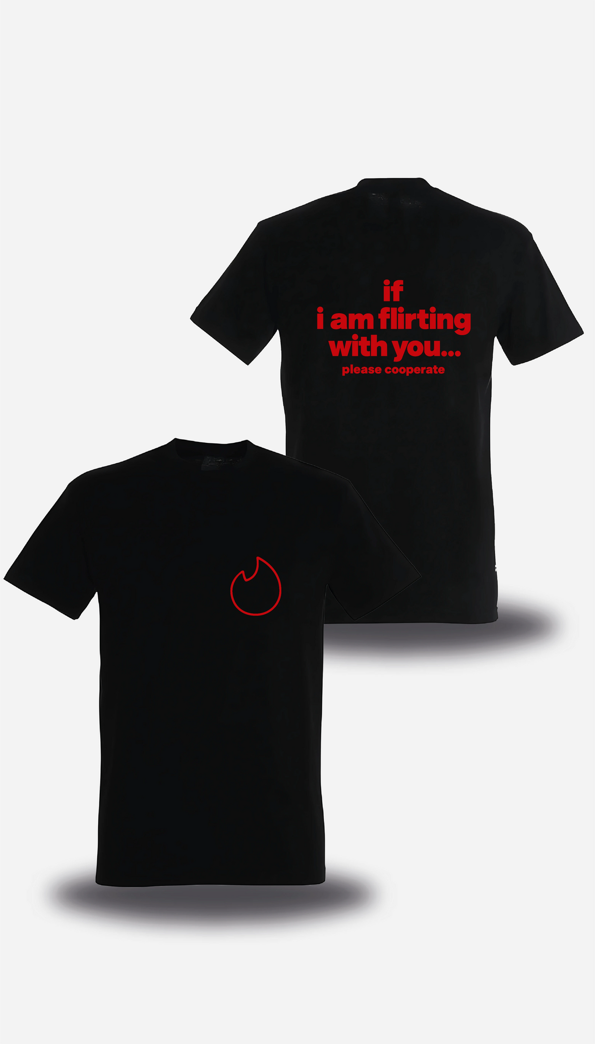 T-shirt noir If I Am Flirting With You Please Cooperate vu de face et de dos, design humour, humour beauf, humour hot, hot
