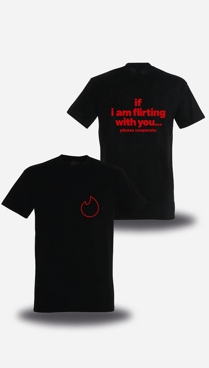T-shirt noir If I Am Flirting With You Please Cooperate vu de face et de dos, design humour, humour beauf, humour hot, hot