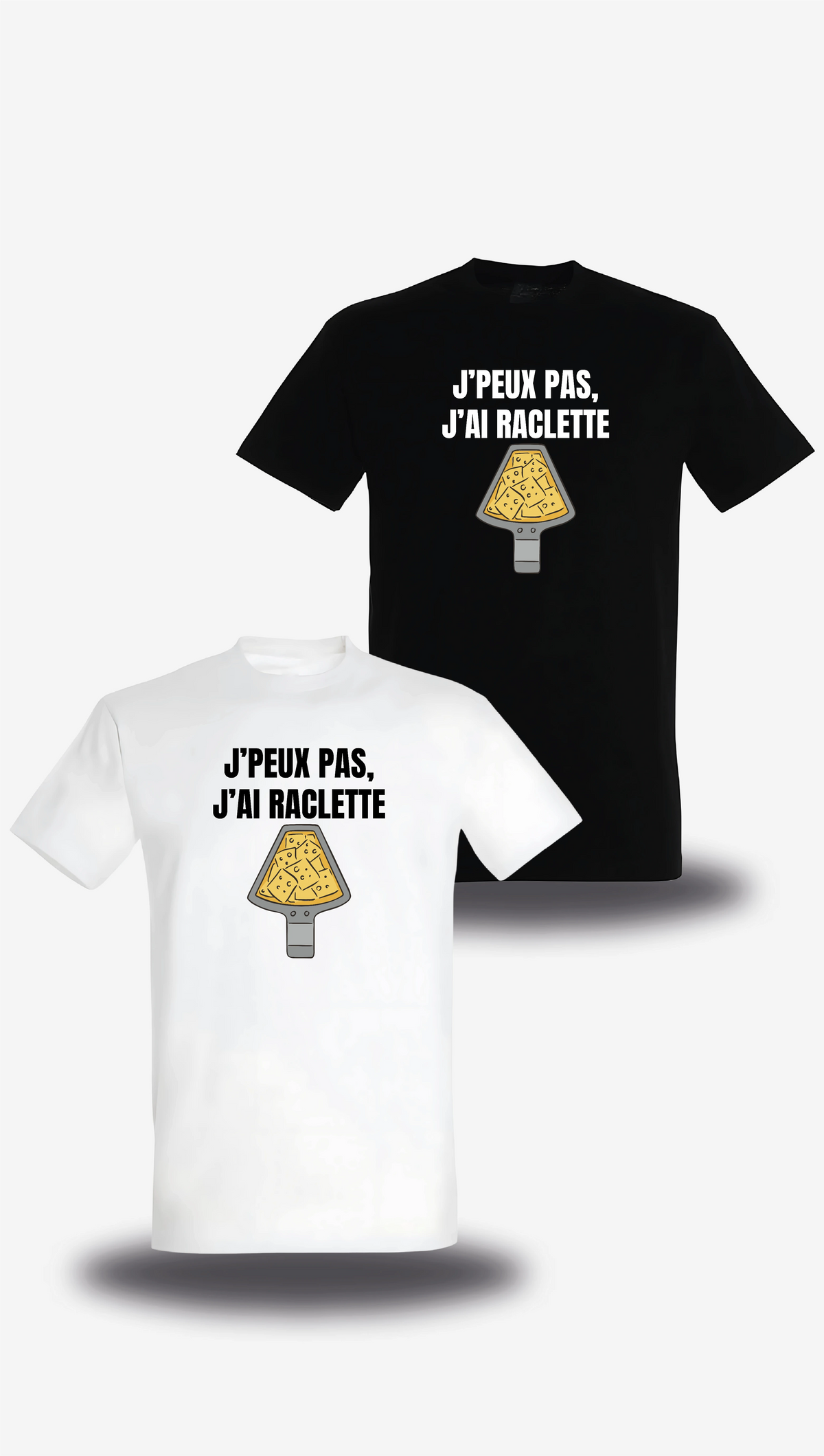 T-shirt « J'peux Pas J'ai Raclette » en blanc et noir, vus de face, design communauté et humour beauf