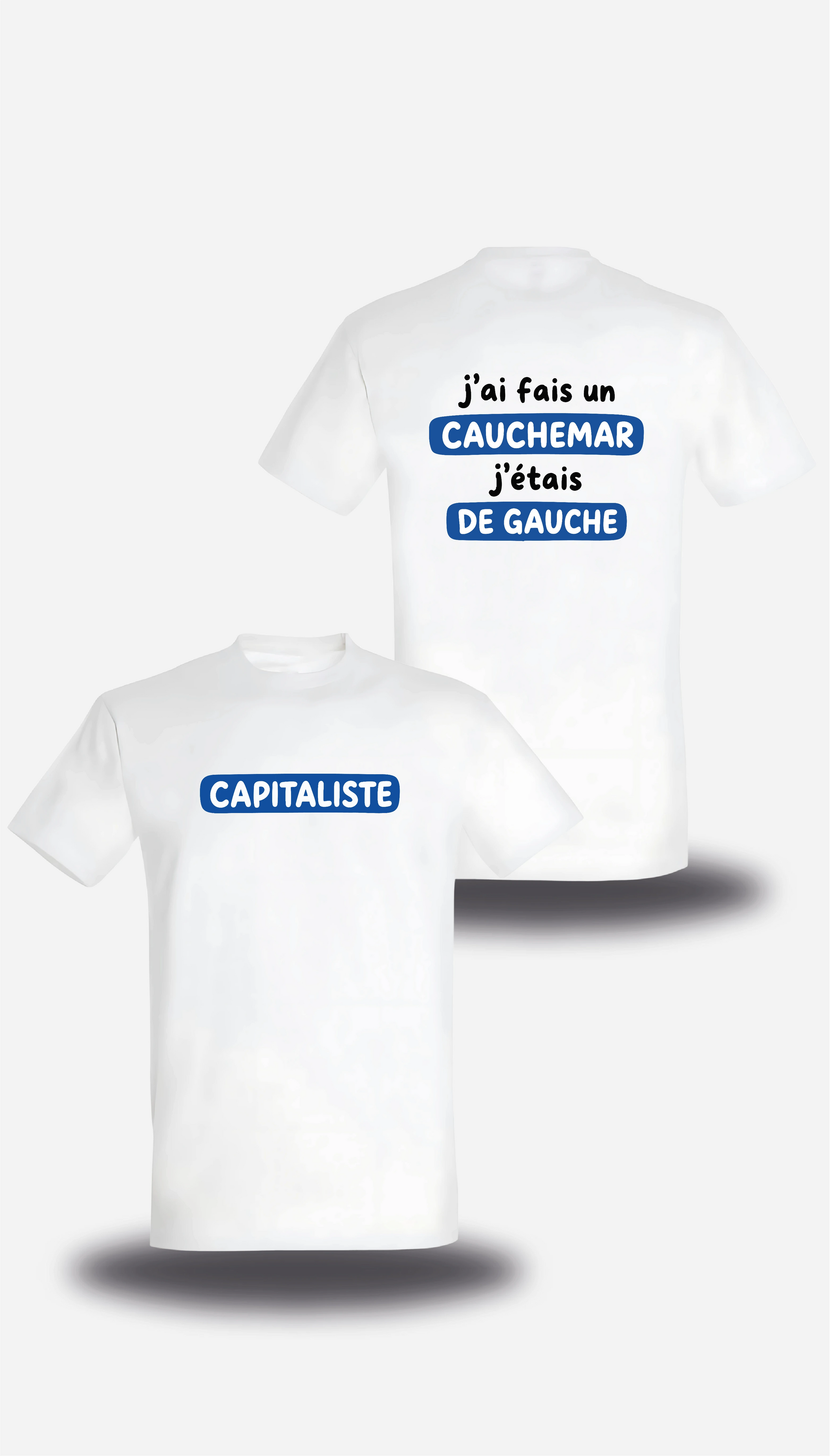 T-shirt j'ai fais un cauchemar j'étais de gauche