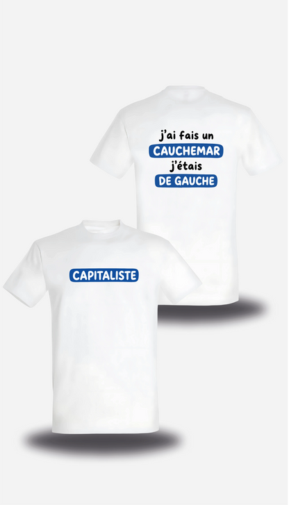 T-shirt j'ai fais un cauchemar j'étais de gauche