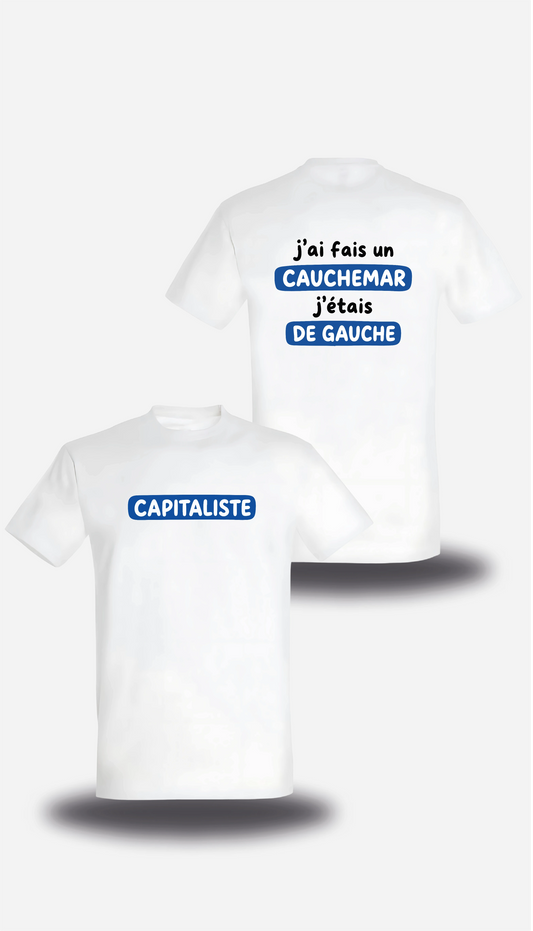 T-shirt j'ai fais un cauchemar j'étais de gauche