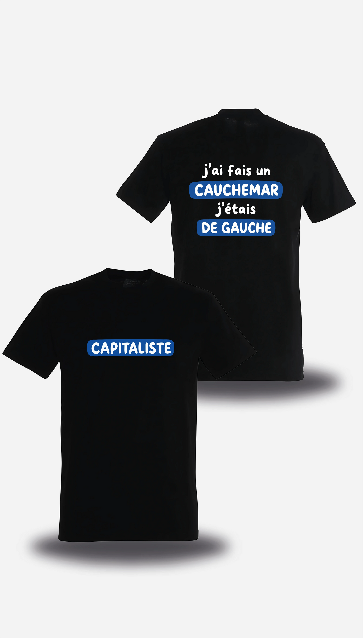 T-shirt j'ai fais un cauchemar j'étais de gauche