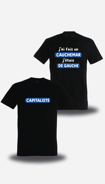 T-shirt j'ai fais un cauchemar j'étais de gauche