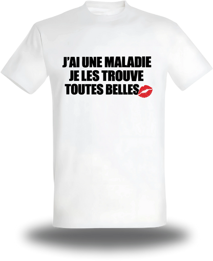 T-shirt blanc Je Les Trouves Toutes Belles vu de face, design humour, humour beauf, musique, sexy nana