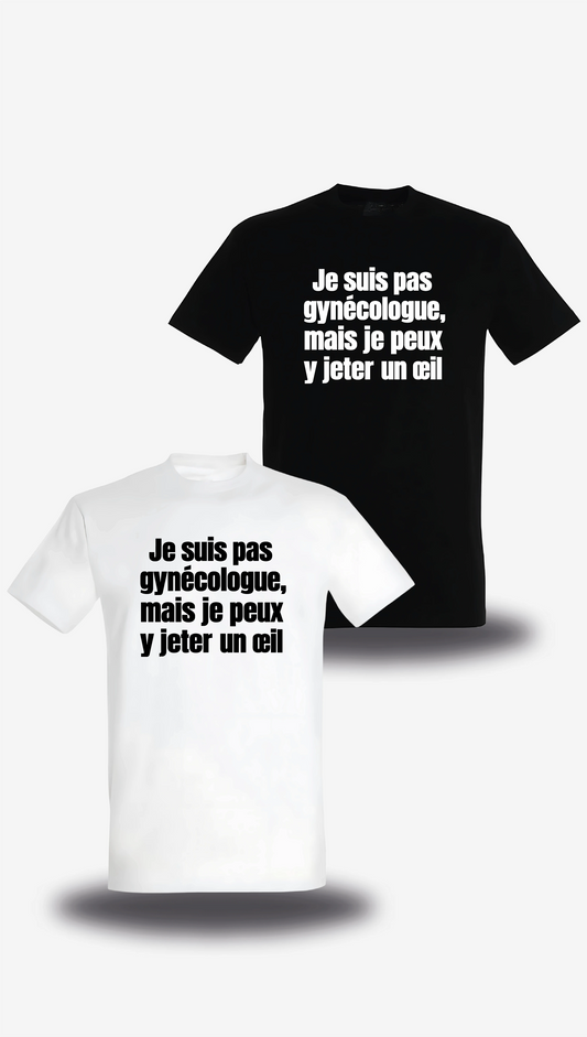 Camiseta «No soy ginecólogo, pero puedo echarle un vistazo», en blanco y negro, vista frontal, diseño de humor