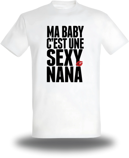 T-shirt Ma Baby c'est une Sexy Nana