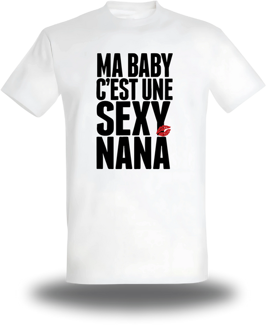 T-shirt Ma Baby c'est une Sexy Nana