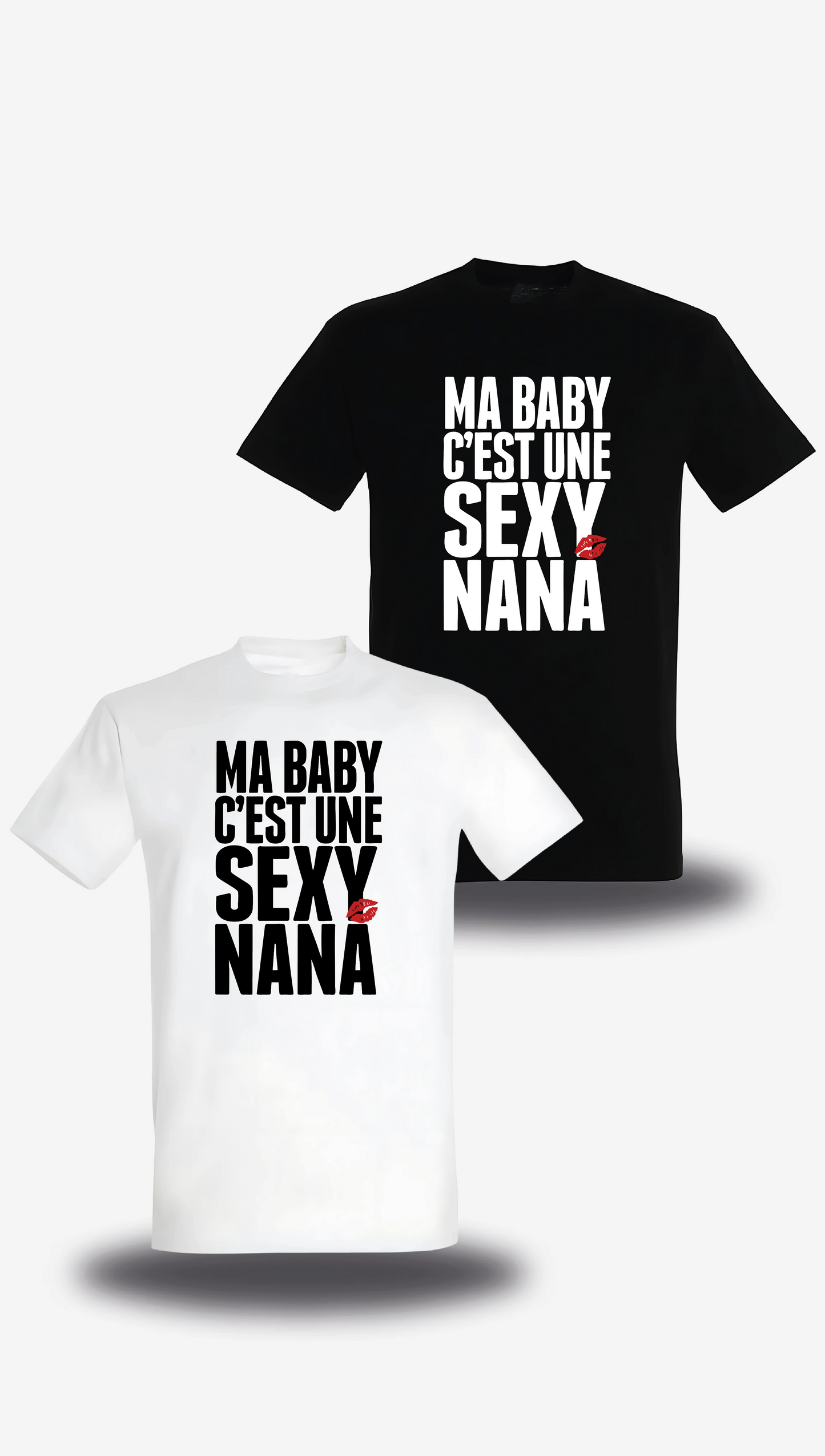 T-shirt Ma Baby c'est une Sexy Nana