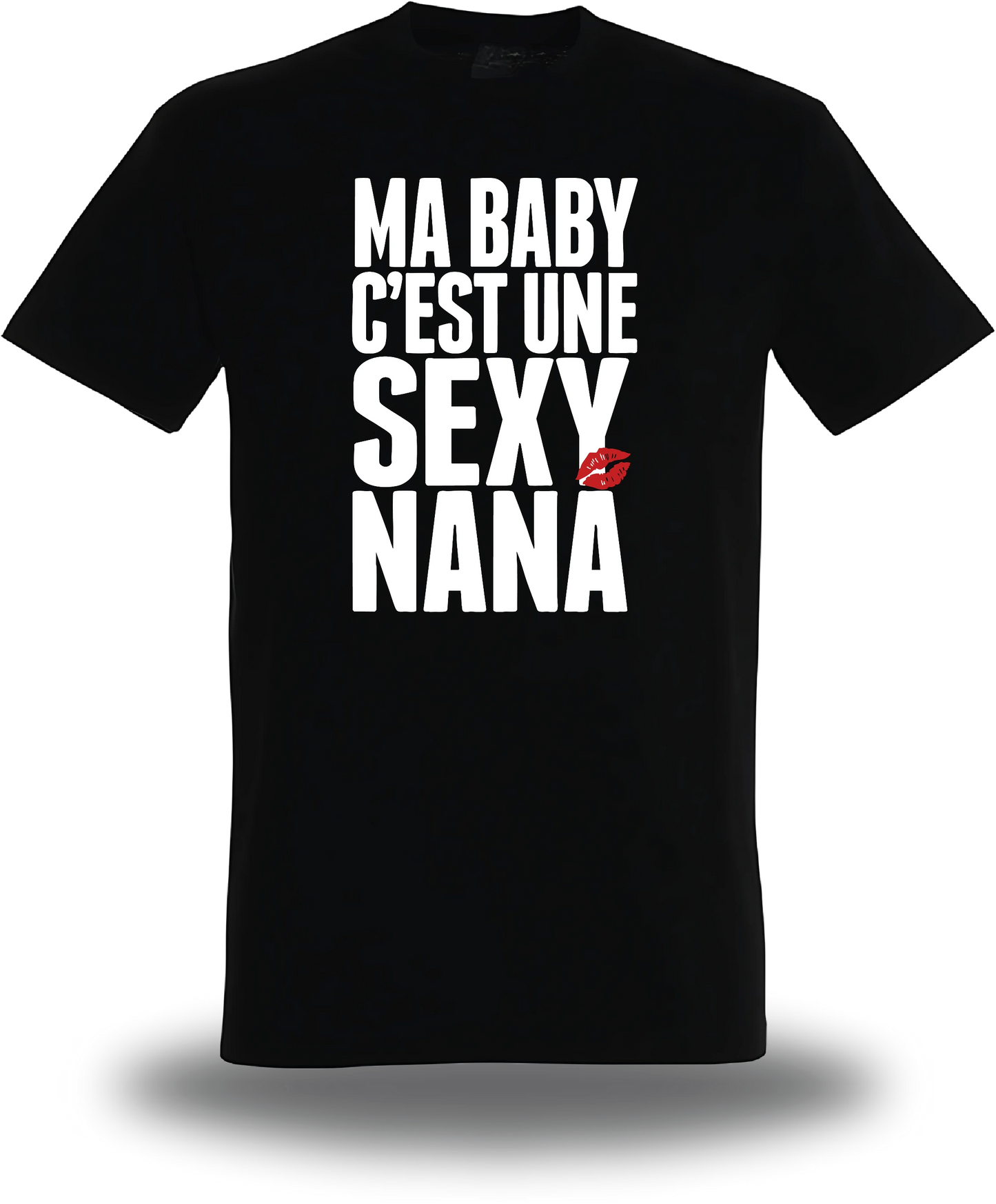 T-shirt Ma Baby c'est une Sexy Nana