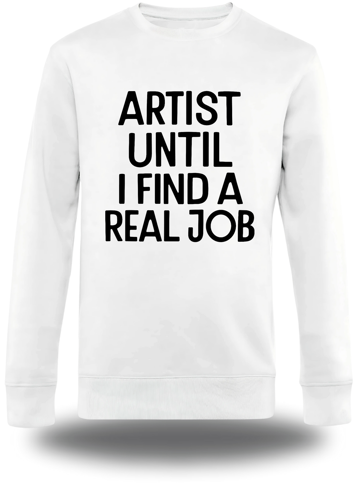 T-shirt manches longues blanc Artist Until I Find A Real Job vu de face, design humour, musique, punch, T-shirt Artist Until