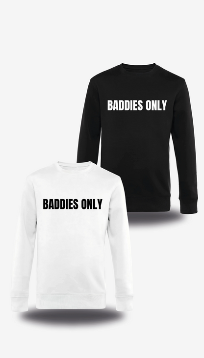 T-shirt Baddies Only