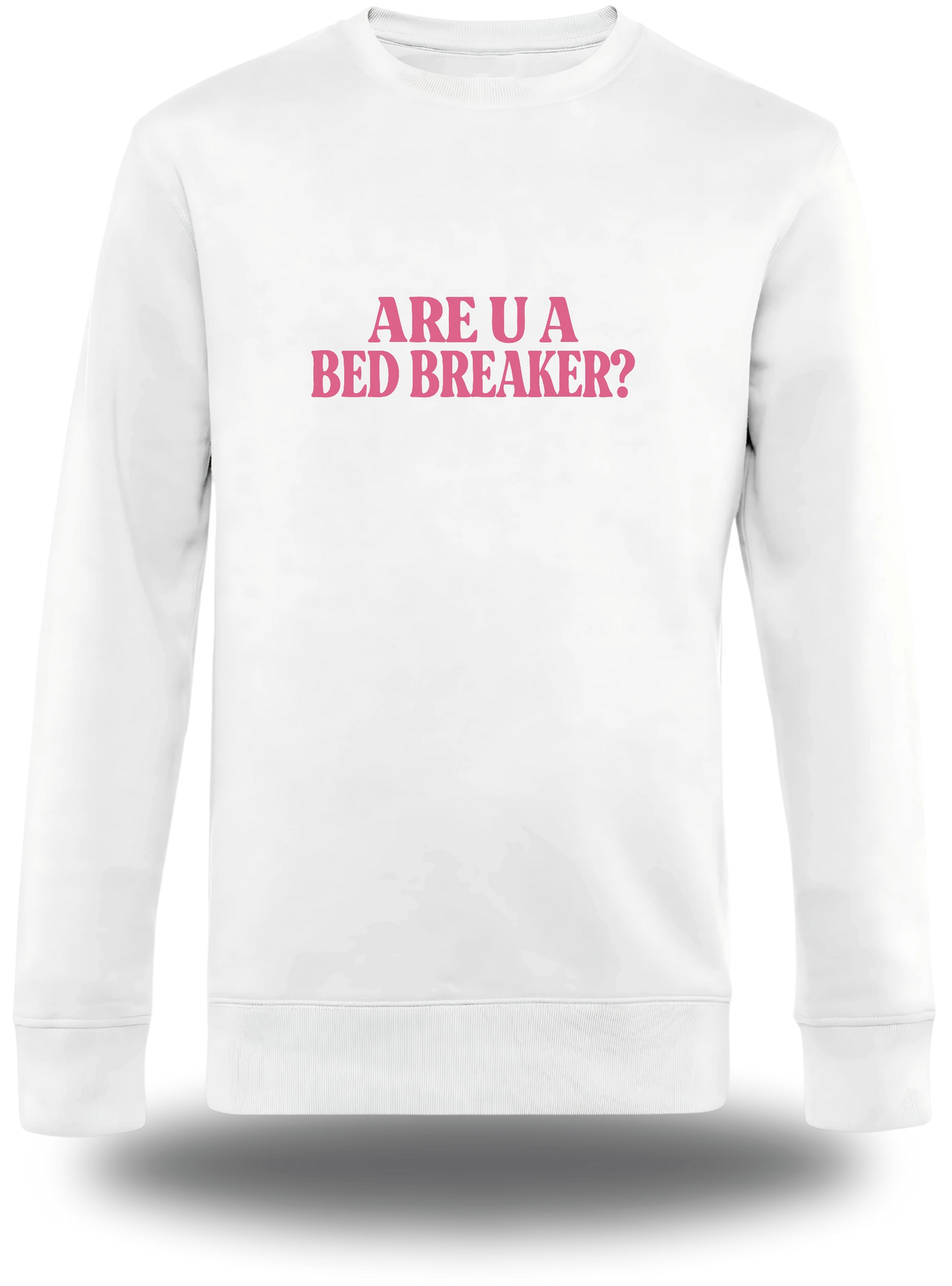 T-shirt Break Her Bed Not Her Heart