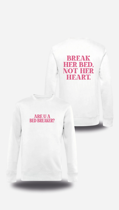 T-shirt Break Her Bed Not Her Heart