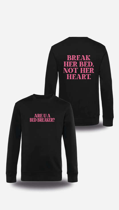 T-shirt Break Her Bed Not Her Heart