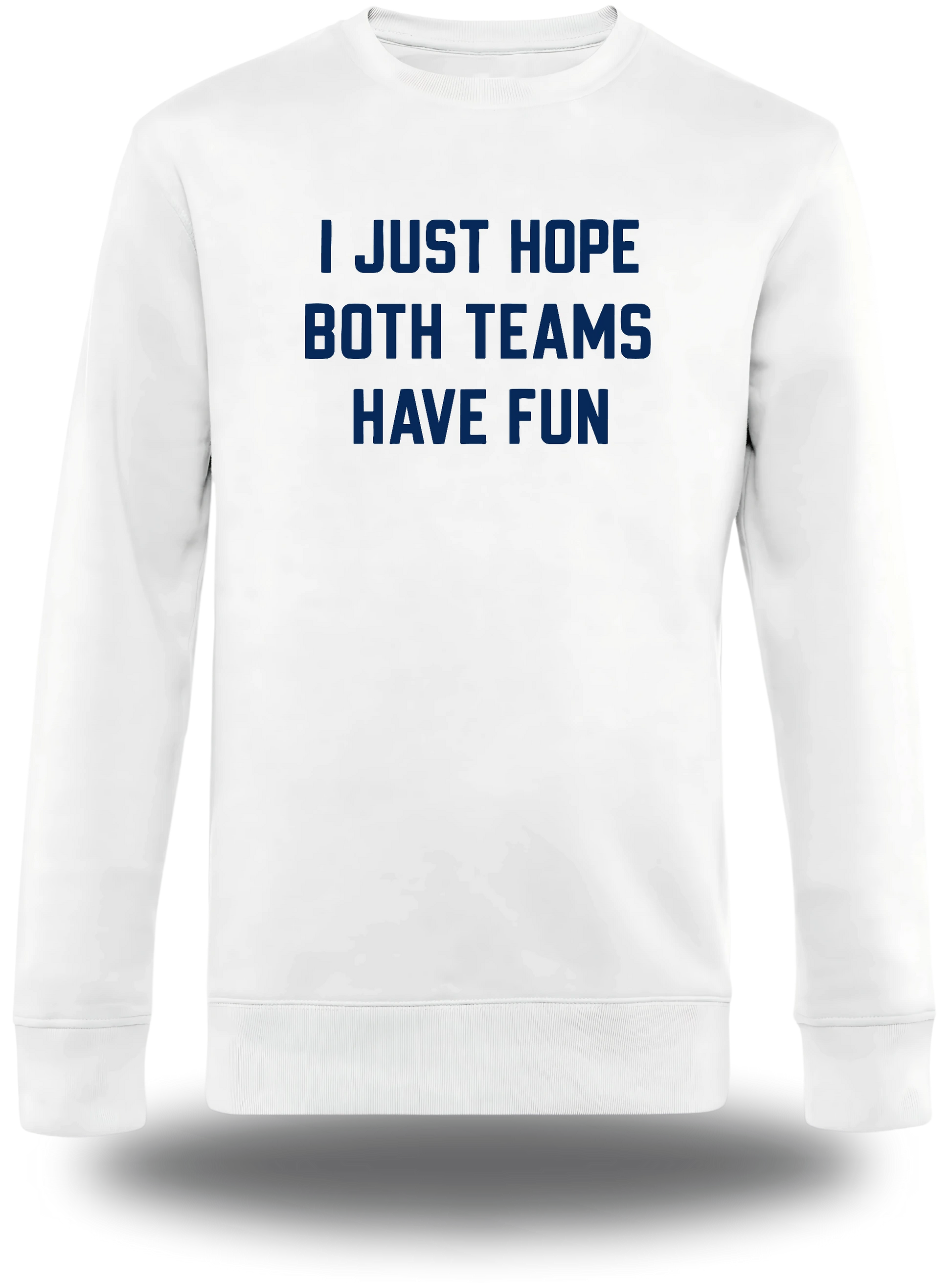 T-shirt I Just Hope Both Teams Have Fun