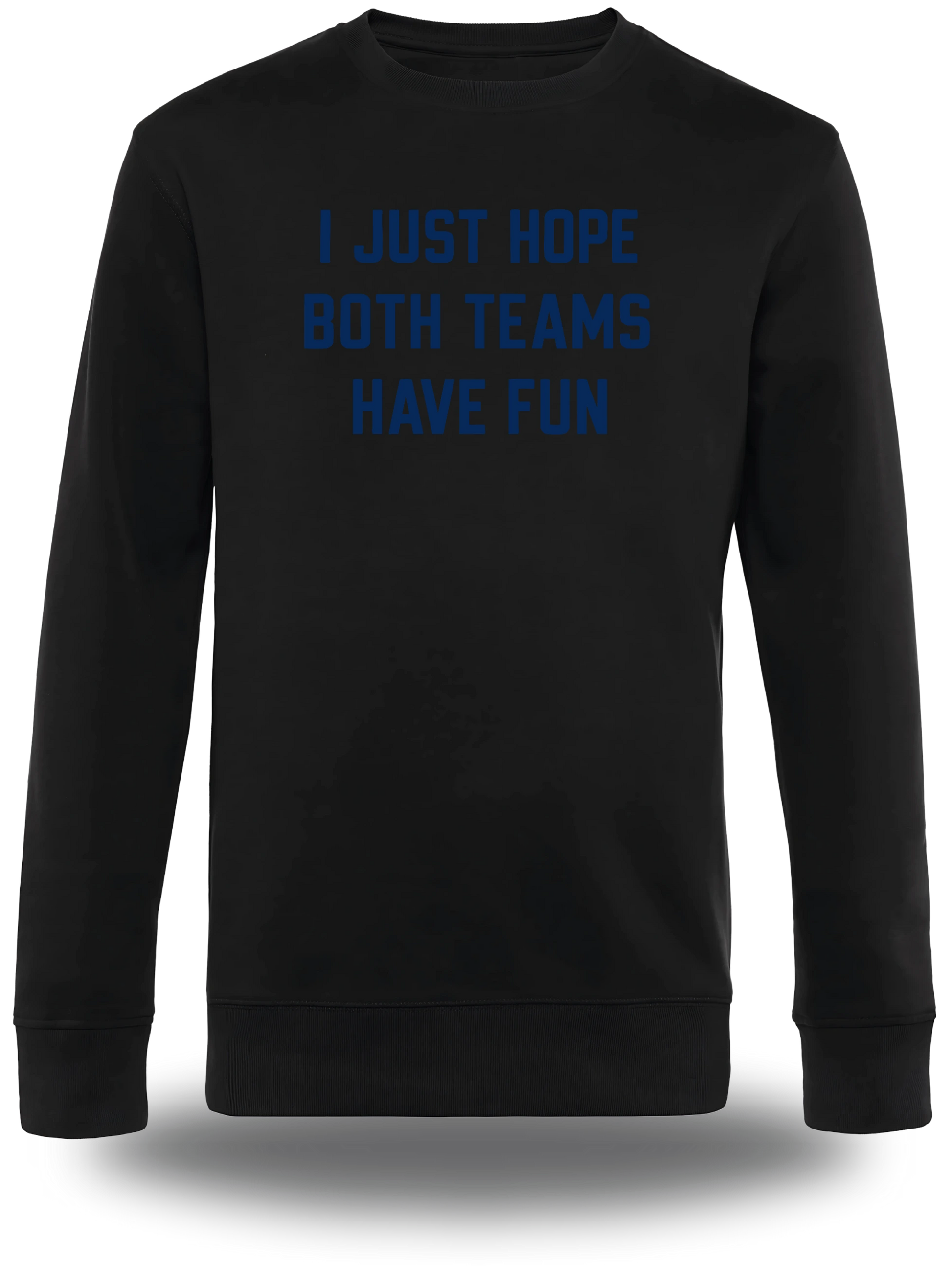 T-shirt I Just Hope Both Teams Have Fun