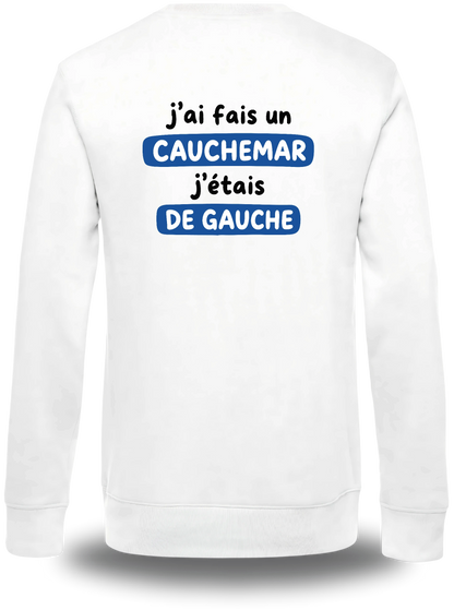 T-shirt j'ai fais un cauchemar j'étais de gauche