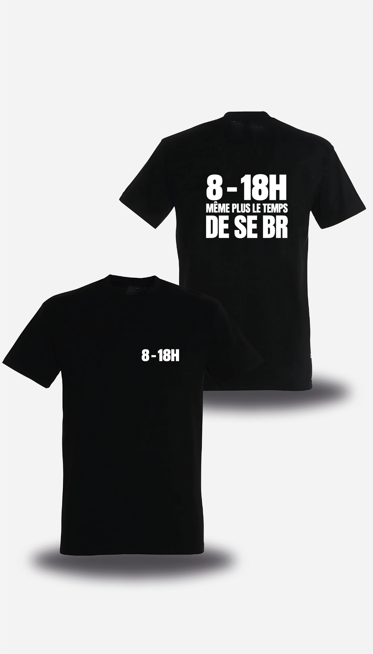 T-shirt noir Manifestation Lycée 8h 18h Plus Le Temps De Se Br vu de face et de dos, design humour, communauté, politique