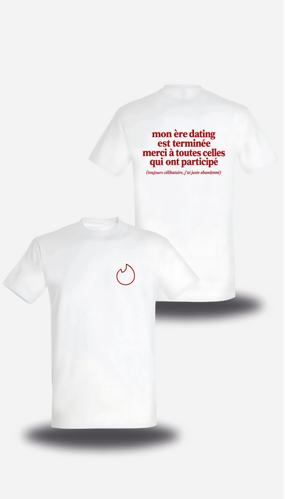T-shirt blanc Mon Ere Dating Est Terminée vu de face et de dos, design humour, amour, punch, humour beauf