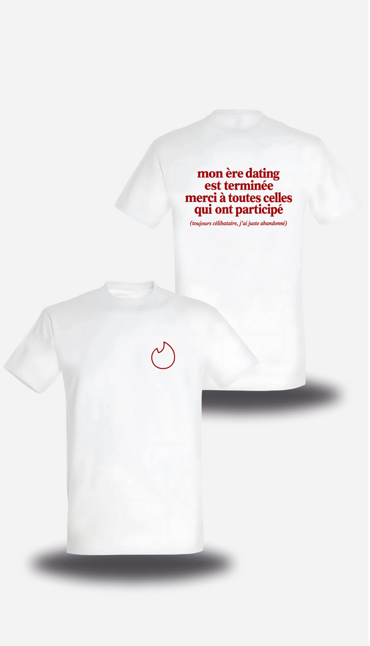 T-shirt blanc Mon Ere Dating Est Terminée vu de face et de dos, design humour, amour, punch, humour beauf