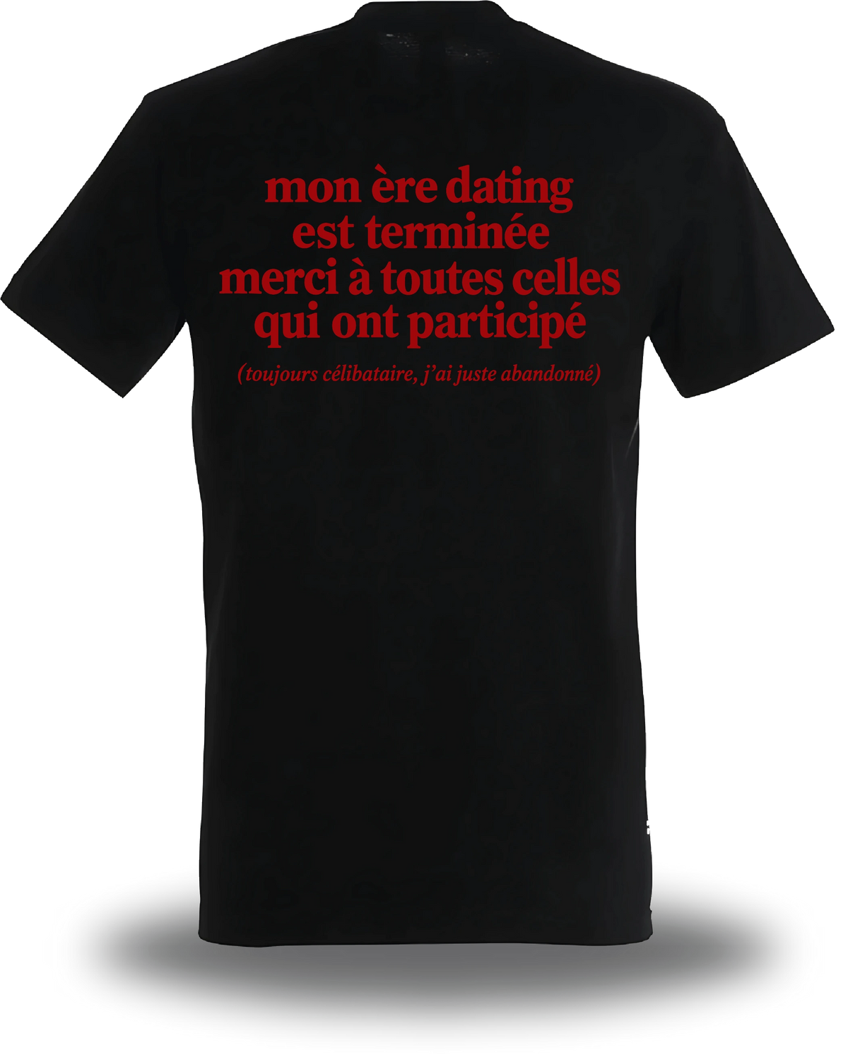 T-shirt noir Mon Ere Dating Est Terminée vu de dos, design humour, amour, punch, humour beauf